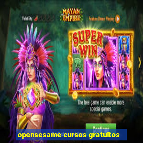 opensesame cursos gratuitos